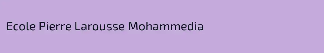 Ecole Pierre Larousse Mohammedia
